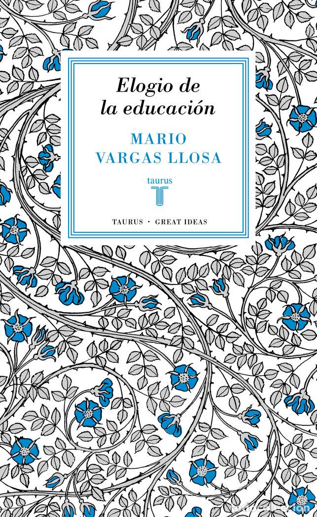 Libri: ELOGIO DE LA EDUCACION - VARGAS LLOSA, MARIO