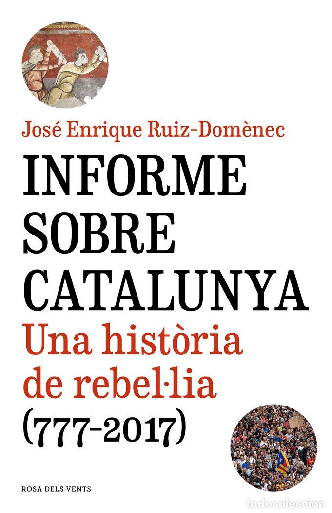 Livres: INFORME SOBRE CATALUNYA - RUIZ DOMENEC, JOSE ENRIQUE