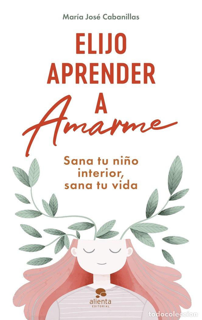 Livres: ELIJO APRENDER A AMARME - MARIA JOSE CABANILLAS