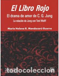 B&uuml;cher: EL LIBRO ROJO EL DRAMA DE AMOR DE C G JUNG LA RELACION DE J - MARIA HELENA R MANDACARU GUERRA