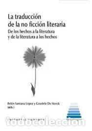 B&uuml;cher: LA TRADUCCION DE LA NO FICCION LITERARIA DE LOS HECHOS A LA - BELEN SANTANA LOPEZ