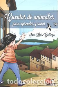 Livres: CUENTOS DE ANIMALES PARA APRENDER Y SO&Ntilde;AR - GALLEGO, JOSE LUIS
