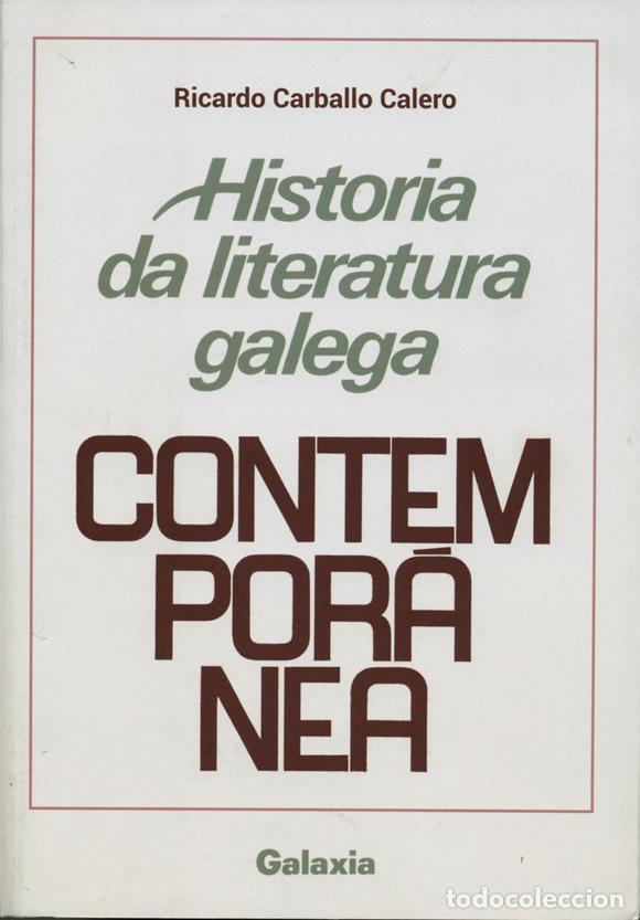 Libri: HISTORIA LITERATURA GALEGA CONTEMPORANEA G - CARBALLO CALERO, RICARDO