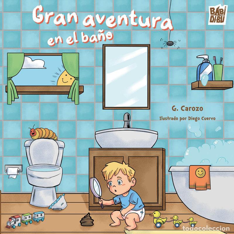 Libri: GRAN AVENTURA EN EL BA&Ntilde;O - CAROZO SALGADO, GLORIA MARIA