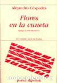 Libri: FLORES EN LA CUNETA - CESPEDES, ALEJANDRO