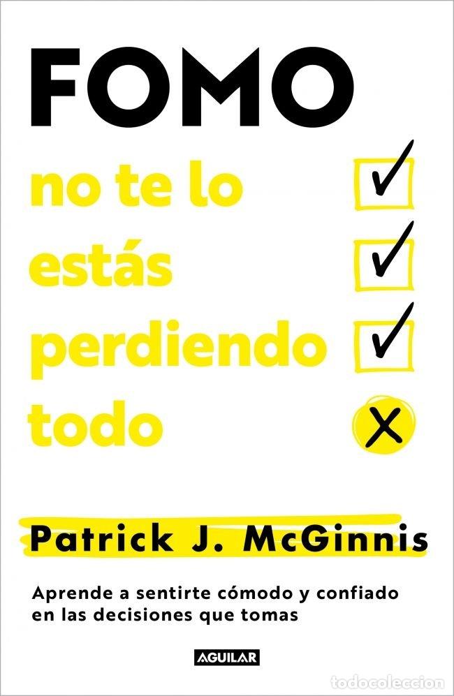 Libri: FOMO NO TE LO ESTAS PERDIENDO TODO - PATRICK J MCGINNIS