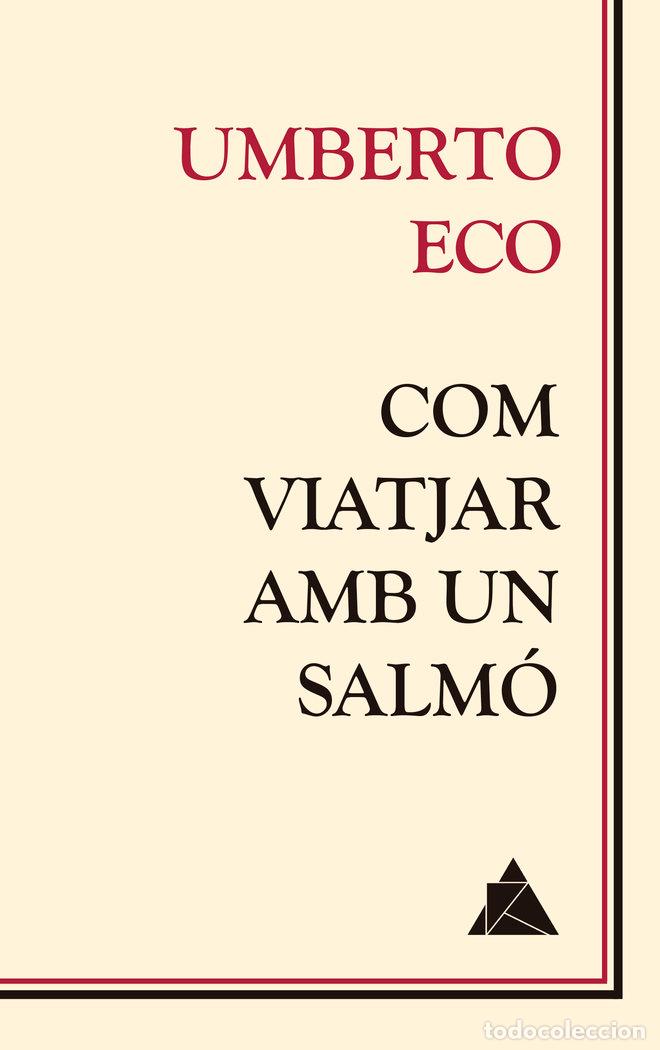 Libri: COM VIATJAR AMB UN SALMO - ECO, UMBERTO