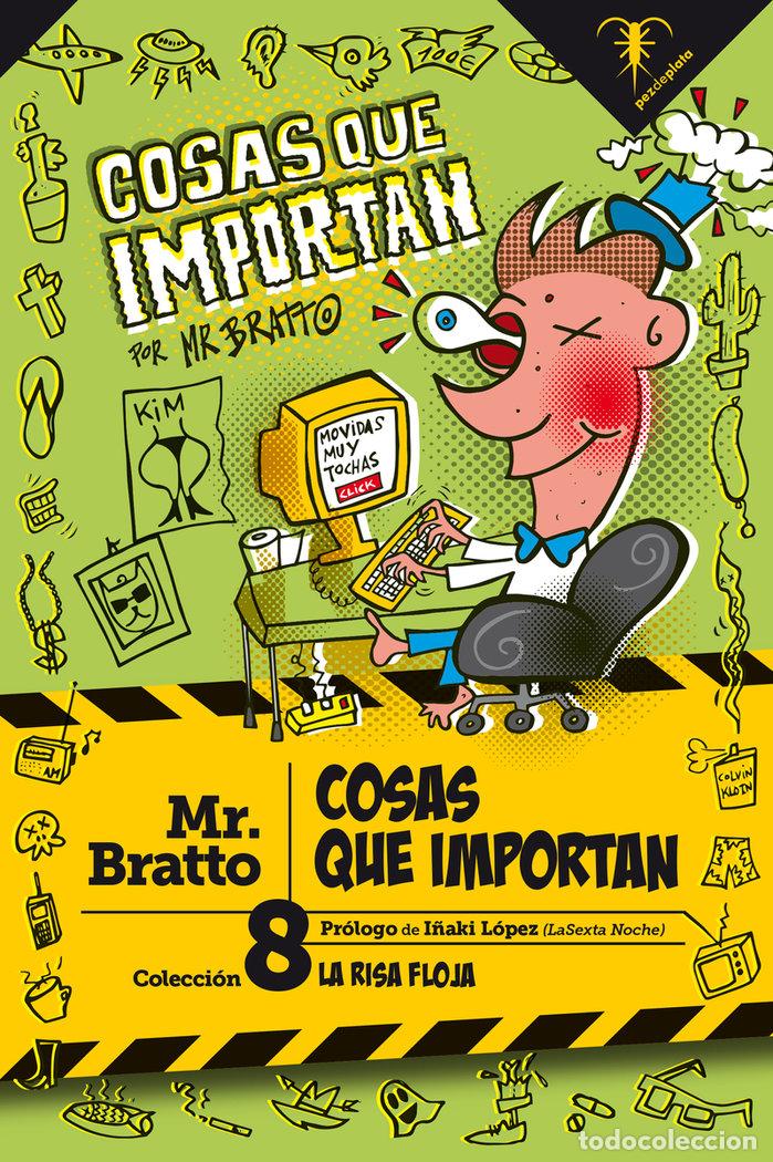 Libros: COSAS QUE IMPORTAN - MR. BRATTO