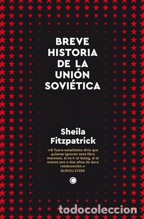 Libros: BREVE HISTORIA DE LA UNION SOVIETICA - FITZPATRICK, SHEILA