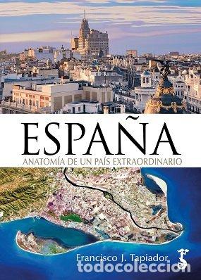 Livres: ESPA&Ntilde;A ANATOMIA DE UN PAIS EXTRAORDINARIO - TAPIADOR, FRANCISCO J
