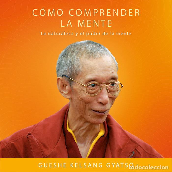 Livres: COMO COMPRENDER LA MENTE - GUESHE KELSANG GYATSO