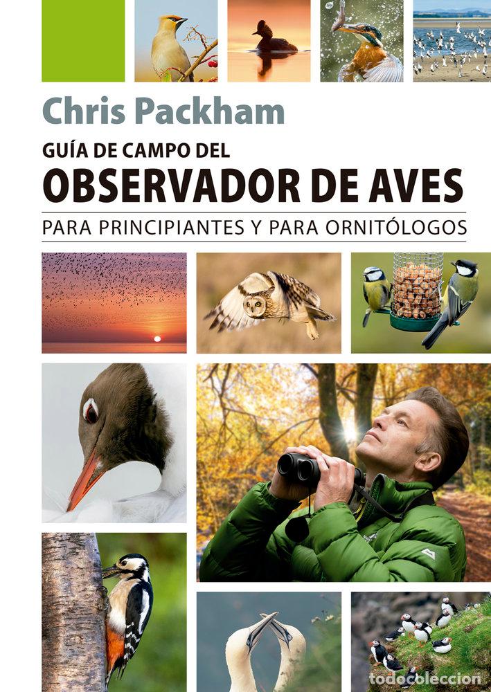 Libros: GUIA DE CAMPO DEL OBSERVADOR DE AVES - CHRIS PACKHAM