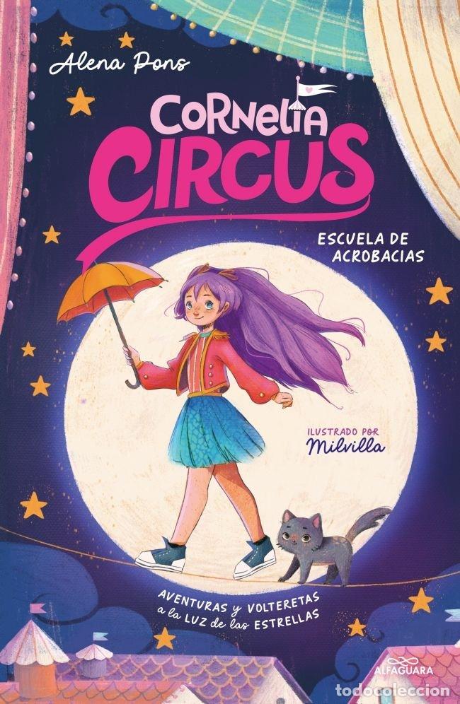 Libros: CORNELIA CIRCUS 1 ESCUELA DE ACROBACIAS - PONS, ALENA