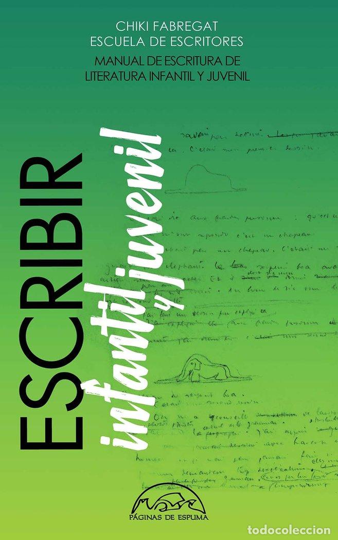 Libri: ESCRIBIR LITERATURA INFANTIL Y JUVENIL - FABREGAT, CHIKI