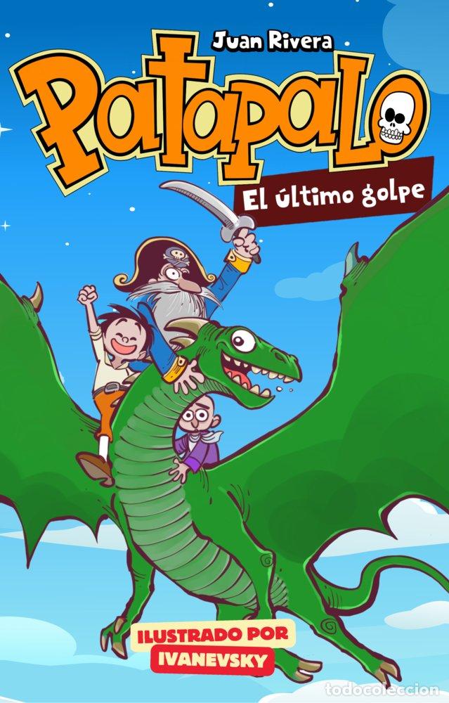Libros: PATAPALO. EL ULTIMO GOLPE. - RIVERA, JUAN