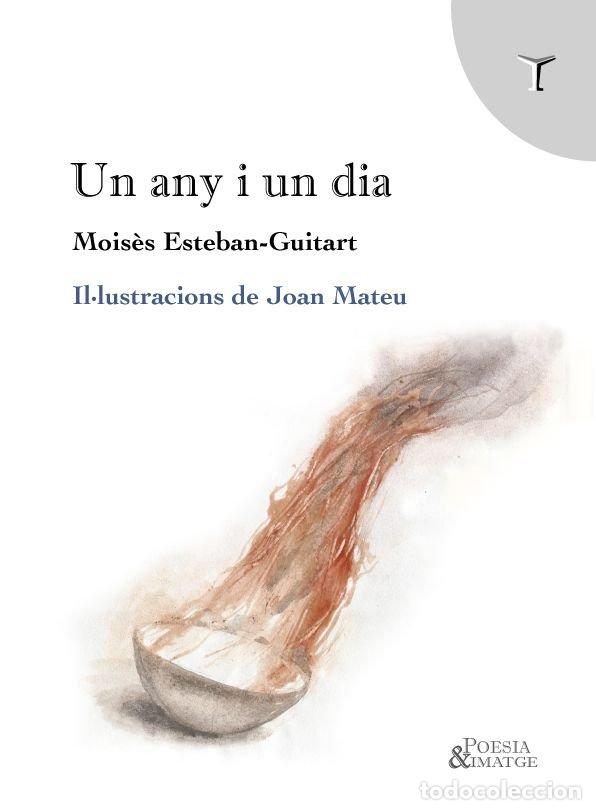 Libros: UN ANY I UN DIA - ESTEBAN-GUITART, MOIS&Ocirc;S