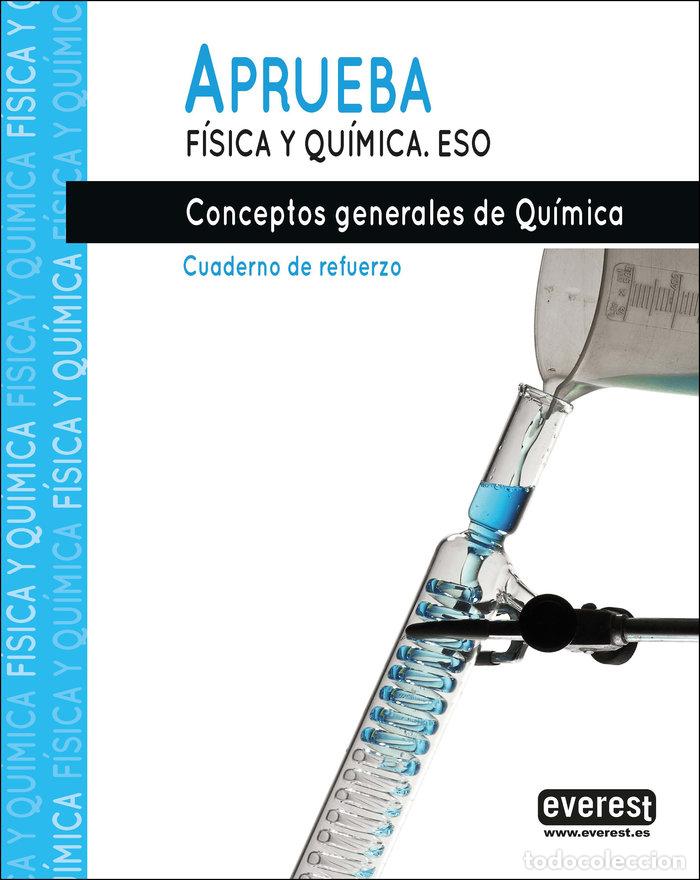 Libros: APRUEBA FISICA QUIMICA ESO 20 CONCEPTOS GENERALES QUIMICA - AA.VV