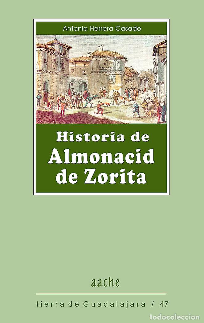 B&uuml;cher: HISTORIA DE ALMONACID DE ZORITA - HERRERA CASADO, ANTONIO