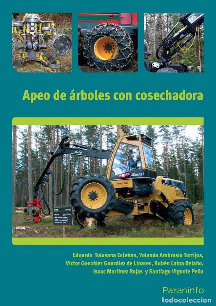 B&uuml;cher: APEO DE ARBOLES CON COSECHADORA - TOLOSANA ESTEBAN, EDUARDO