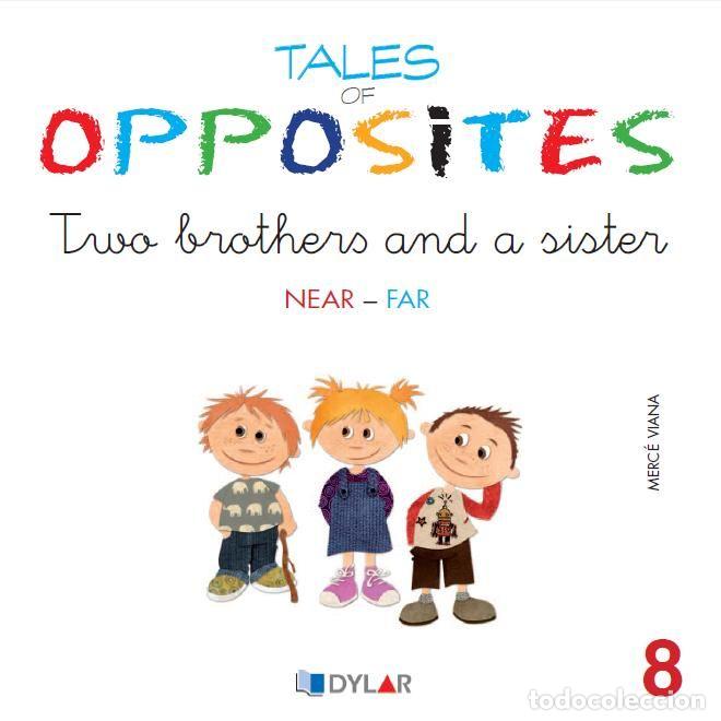 Libros: TALES OF OPPOSITES 8 TWO BROTHERS AND A SISTER - VIANA MARTINEZ, MERCE