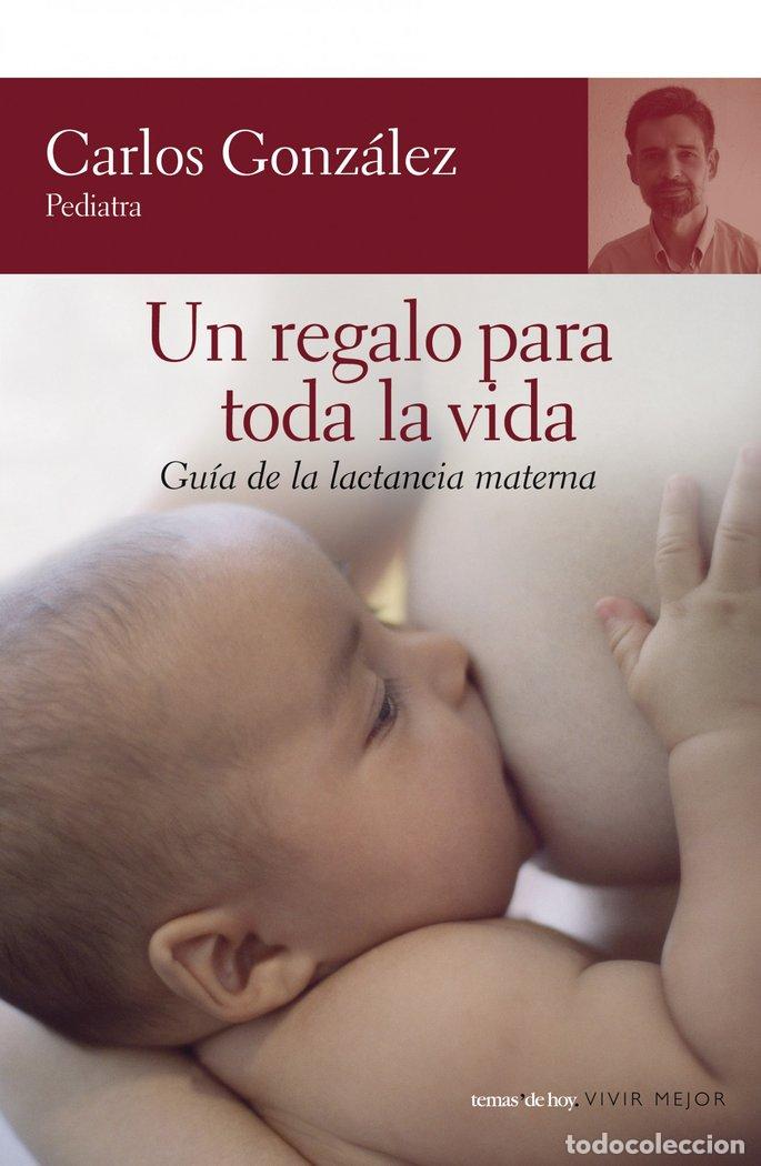 Libros: UN REGALO PARA TODA LA VIDA - GONZALEZ, CARLOS