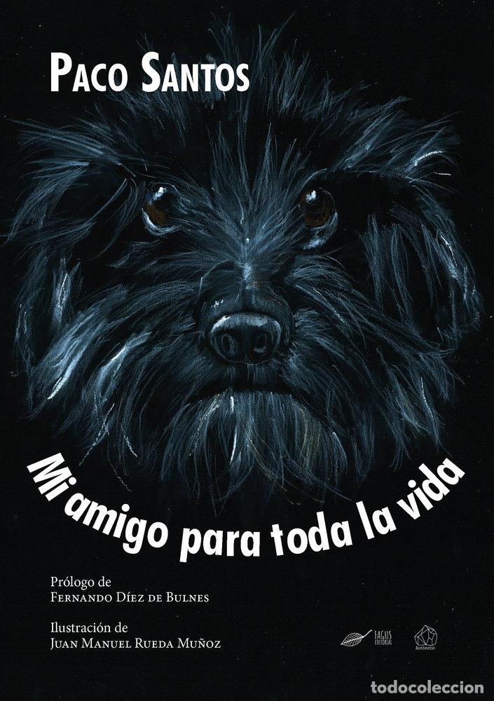 Libros: MI AMIGO PARA TODA LA VIDA - SANTOS, PACO