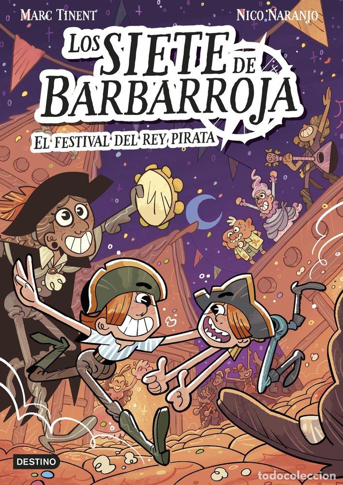 Libros: LOS SIETE DE BARBARROJA 2 EL FESTIVAL DEL REY PIRATA - TINENT, MARC