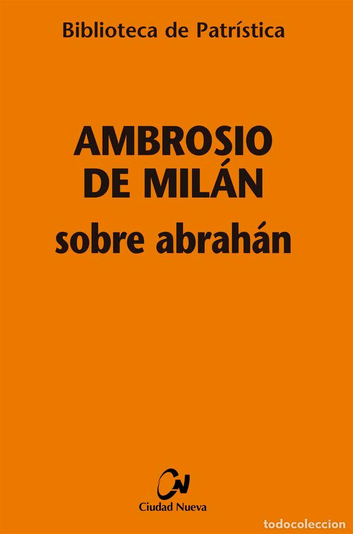 Libros: SOBRE ABRAHAN - DE MILAN, AMBROSIO