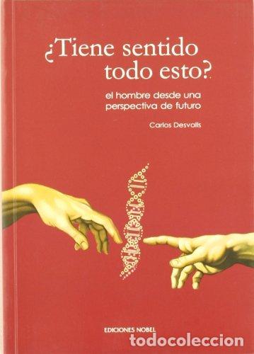 B&uuml;cher: &iquest;TIENE SENTIDO TODO ESTO? - DESVALLS MARISTANY, CARLOS