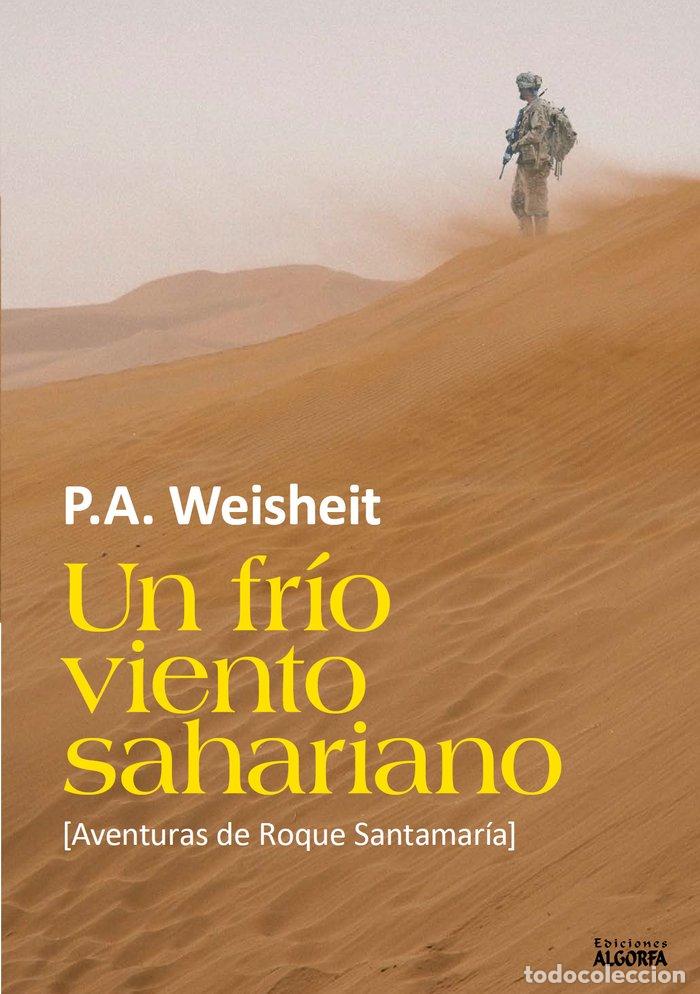 Libri: UN FRIO VIENTO SAHARIANO AVENTURAS DE ROQUE SANTAMARIA - WEISHEIT, P.A.