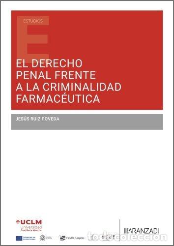 B&uuml;cher: EL DERECHO PENAL FRENTE A LA CRIMINALIDAD FARMACEUTICA - JESUS RUIZ POVEDA
