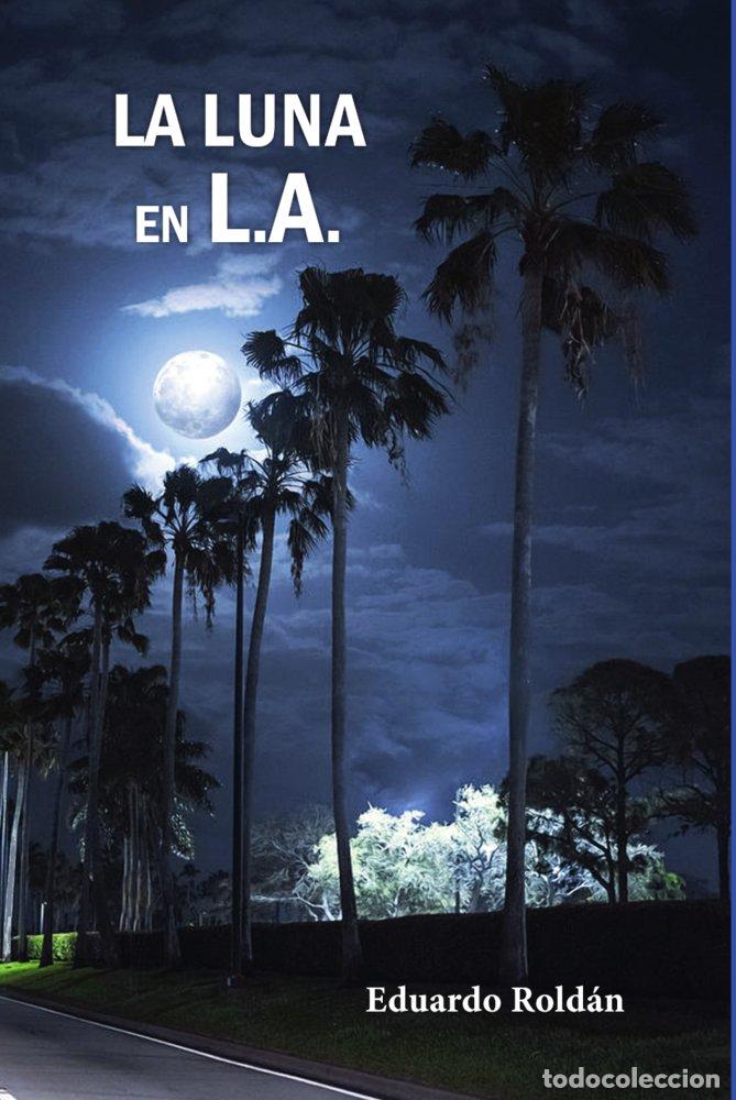Livres: LA LUNA EN L A - ROLDAN, EDUARDO