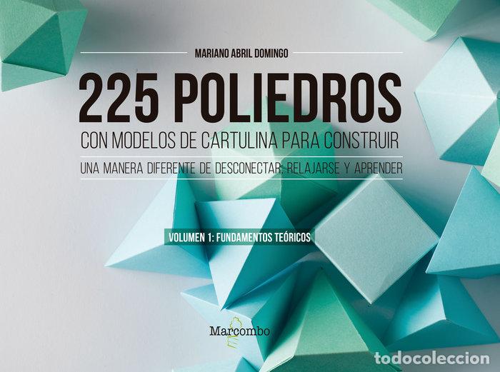 books: 225 POLIEDROS CON MODELOS DE CARTULINA PARA CONSTRUIR VOL1 - ABRIL DOMINGO, MARIANO