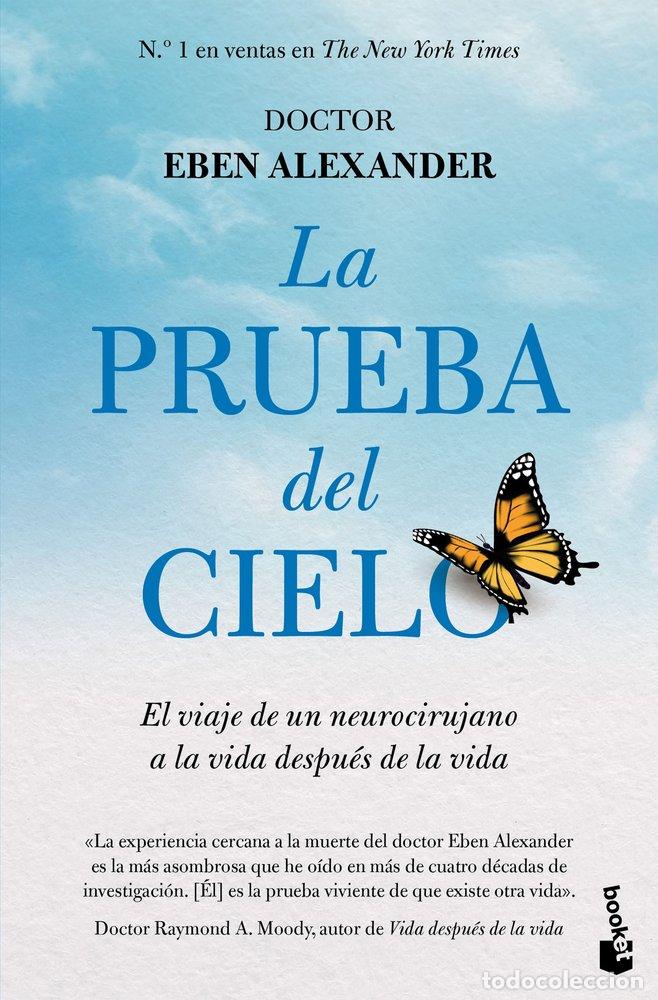 Libros: LA PRUEBA DEL CIELO - EBEN ALEXANDER