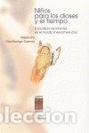 Libros: NI&Ntilde;OS PARA LOS DIOSES Y EL TIEMPO - DIAZ BARRIGA, ALEJANDRO