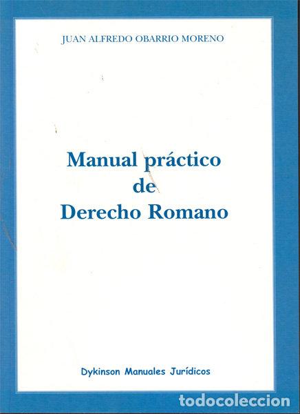 B&uuml;cher: MANUAL PRACTICO DE DERECHO ROMANO - OBARRIO MORENO, JUAN ALFREDO