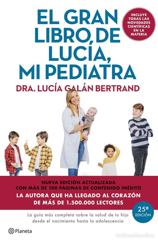 Libros: EL GRAN LIBRO DE LUCIA MI PEDIATRA EDICION 5&ordm; ANIVERSARIO - LUCIA GALAN BERTRAND