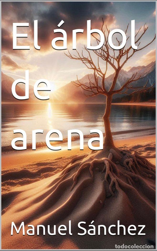 Livros: EL ARBOL DE ARENA - SANCHEZ, MANUEL