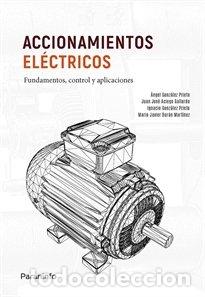 books: ACCIONAMIENTOS ELECTRICOS FUNDAMENTOS CONTROL Y APLICACION - GONZALEZ PRIETO, ANGEL