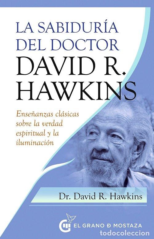 books: LA SABIDURIA DEL DOCTOR DAVID R HAWKINS - HAWKINS, DR DAVID R