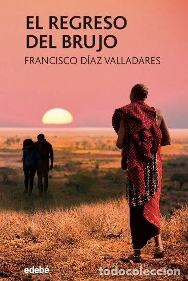 Libros: EL REGRESO DEL BRUJO - DIAZ VALLADARES, FRANCISCO