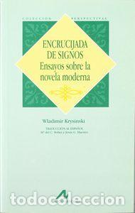 B&uuml;cher: ENCRUCIJADA DE SIGNOS ENSAYO SOBRE NOVELA MODERNA - KRYSINSKI, WLADIMIR