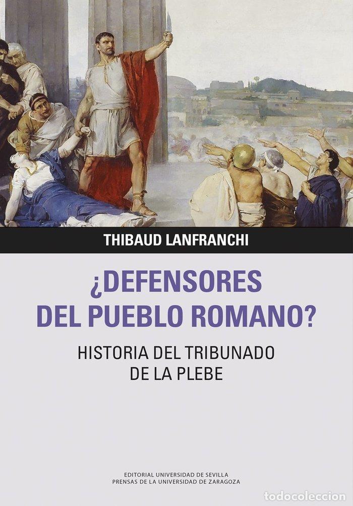 Libri: DEFENSORES DEL PUEBLO ROMANO HISTORIA DEL TRIBUNADO DE LA PL - LANFRANCHI, THIBAUD