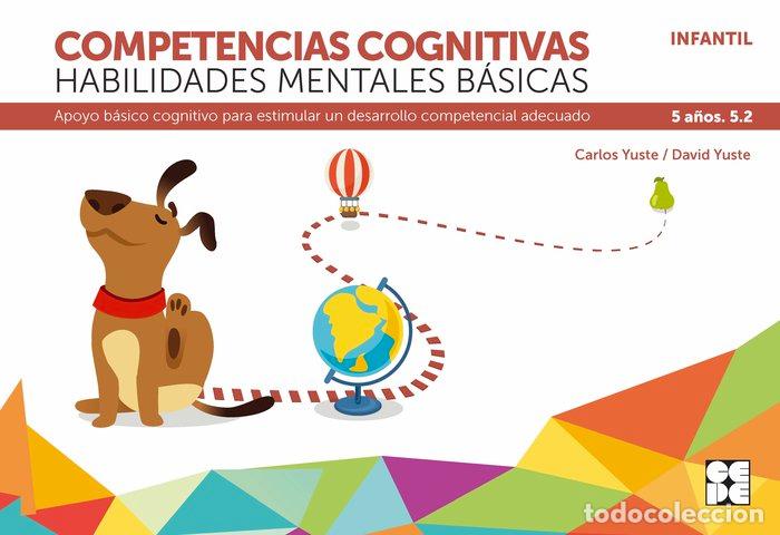 B&uuml;cher: COMPETENCIA COGNITIVA HABILIDAD MENTAL BASICA 5.2 5 A&Ntilde;OS - YUSTE HERNANZ, CARLOS