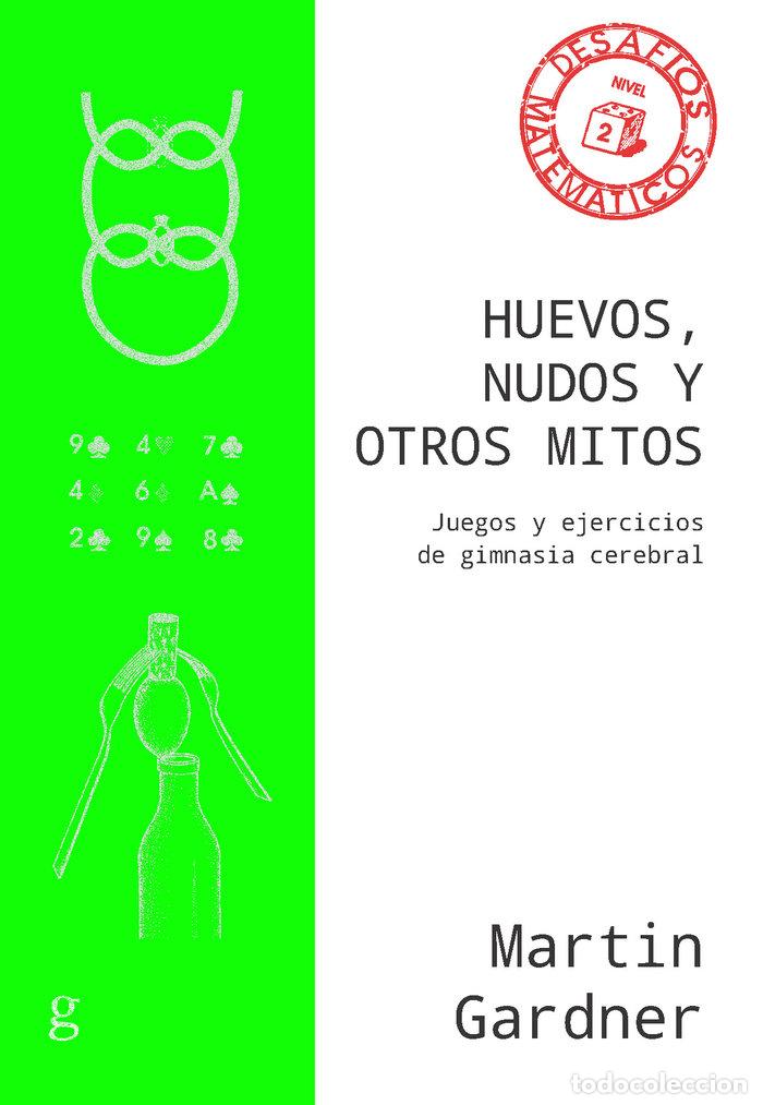 books: HUEVOS NUDOS Y OTROS MITOS NE - GARDNER, MARTIN