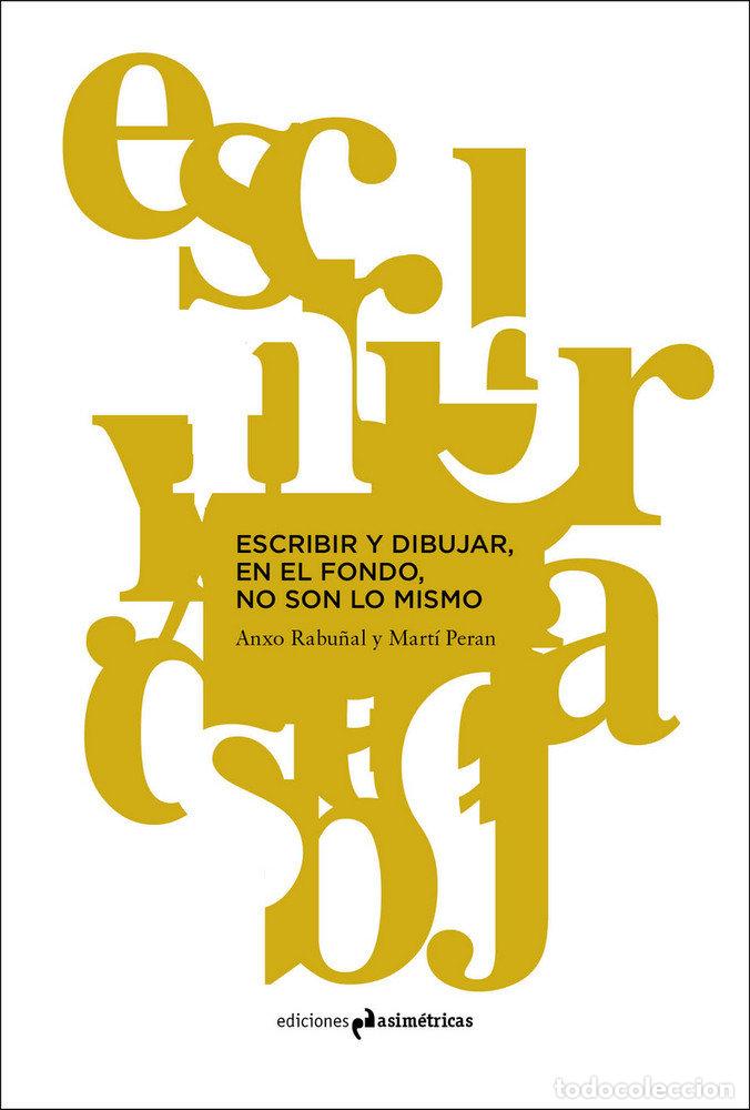 Libri: ESCRIBIR Y DIBUJAR EN EL FONDO NO SON LO MISMO - PERAN
