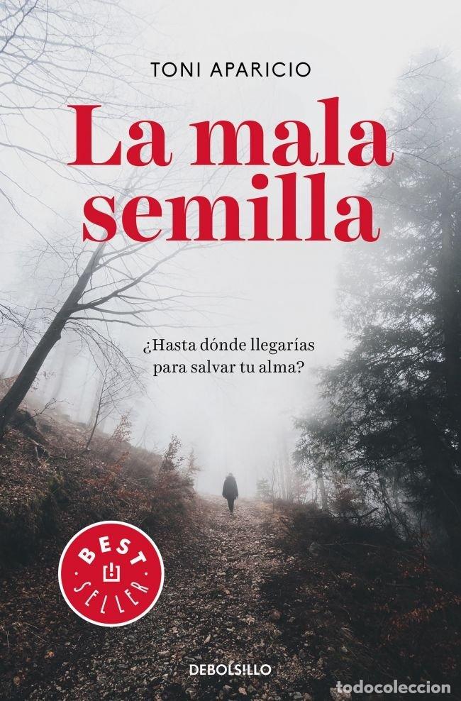 Livres: LA MALA SEMILLA - APARICIO, TONI