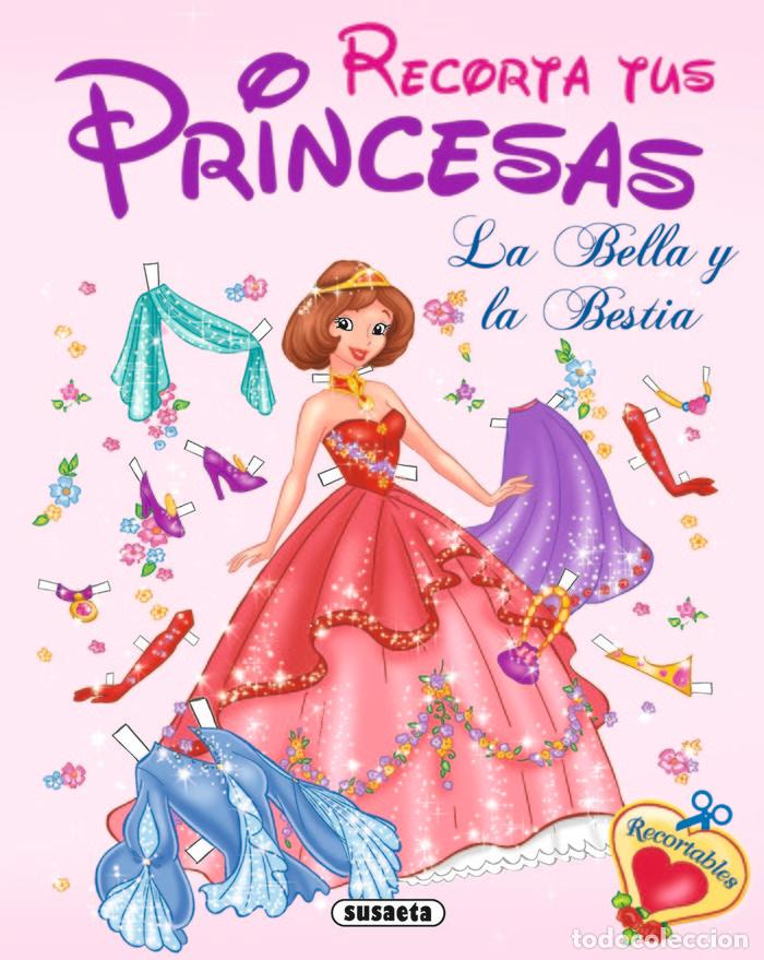 Libros: LA BELLA Y LA BESTIA RECORTA TUS PRINCESAS - EDICIONES, SUSAETA