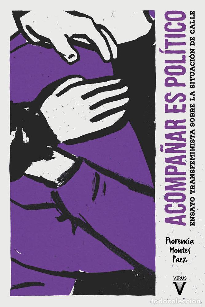 Livres: ACOMPA&Ntilde;AR ES POLITICO - MONTES PAEZ, FLORENCIA