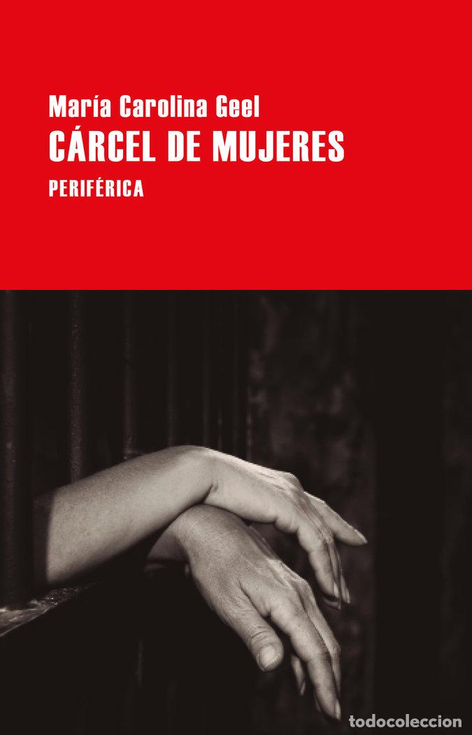 Libri: CARCEL DE MUJERES - GEEL, MARIA CAROLINA